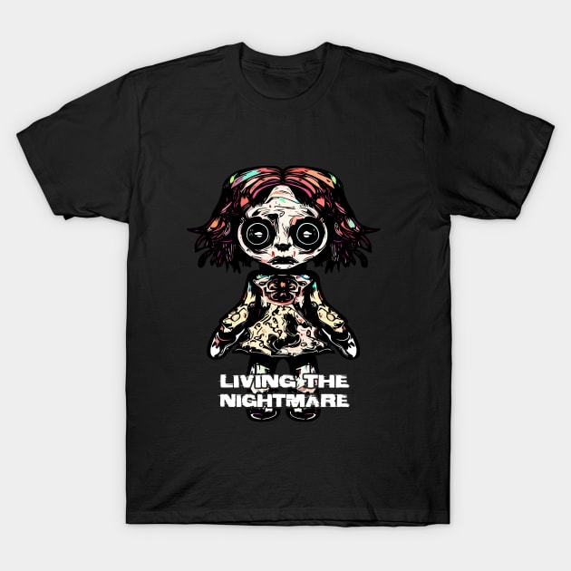 Creepy Scary Doll Living The Nightmare October 31st Horror T-Shirt by Outrageous Flavors